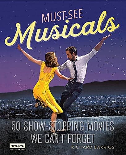 Cover of Must-See Musicals: 50 Show-Stopping Movies We Can't Forget (Turner Classic Movies)