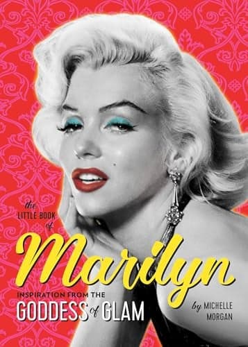 Cover of The Little Book of Marilyn: Inspiration From the Goddess of Glam