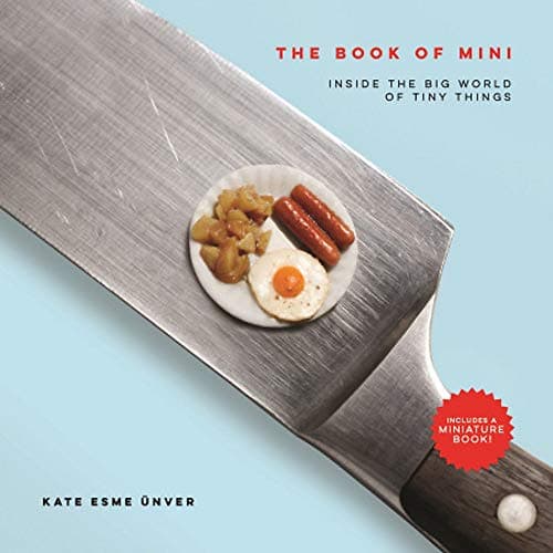 Cover of The Book of Mini: Inside the Big World of Tiny Things