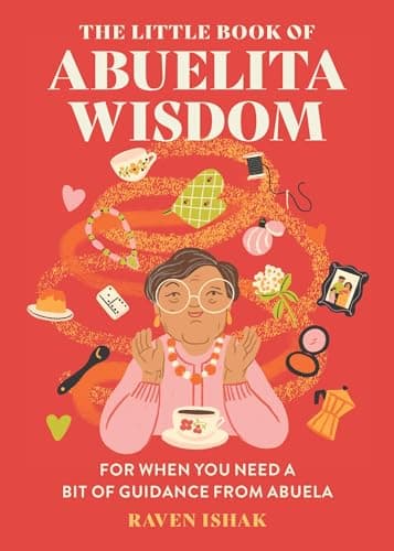 Cover of The Little Book of Abuelita Wisdom: For When You Need a Bit of Guidance From Abuela