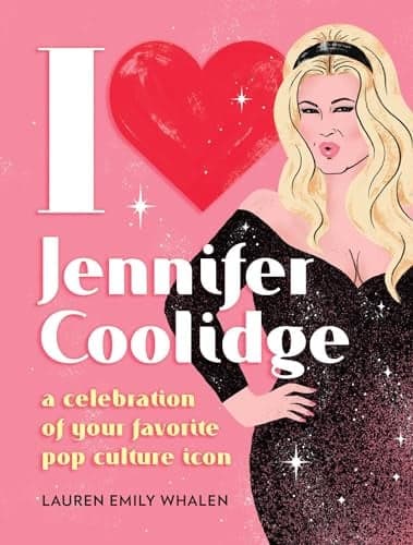 Cover of I Heart Jennifer Coolidge: A Celebration of Your Favorite Pop Culture Icon