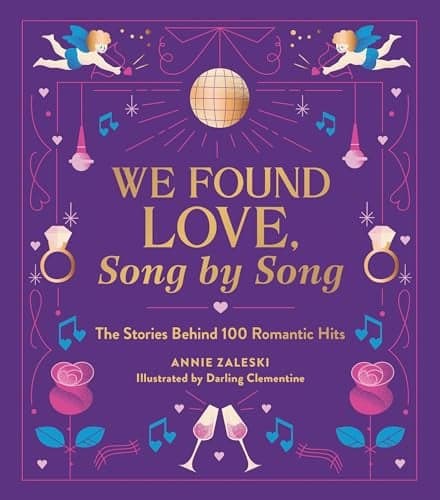 Cover of We Found Love, Song by Song: The Stories Behind 100 Romantic Hits