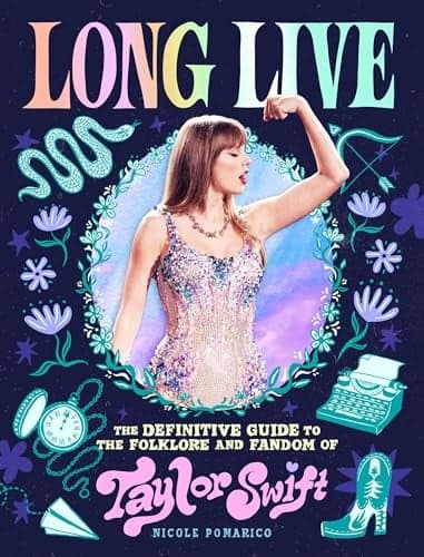 Cover of Long Live: The Definitive Guide to the Folklore and Fandom of Taylor Swift