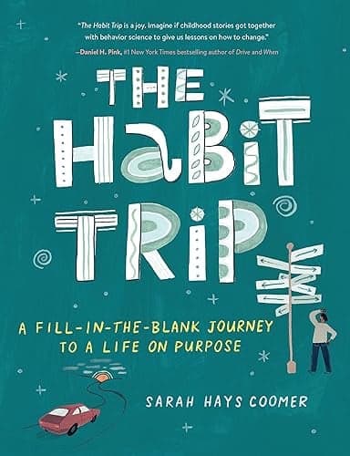 Cover of The Habit Trip: A Fill-In-The-Blank Journey to a Life on Purpose
