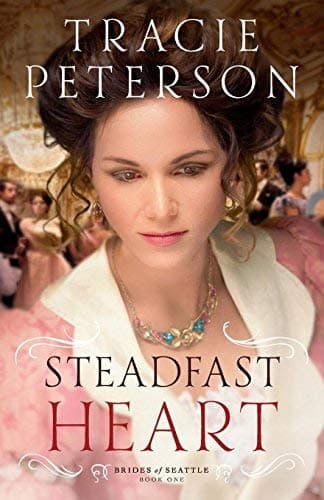 Cover of Steadfast Heart (Brides of Seattle, Bk. 1)