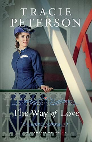 Cover of The Way of Love (Willamette Brides, Bk.2)