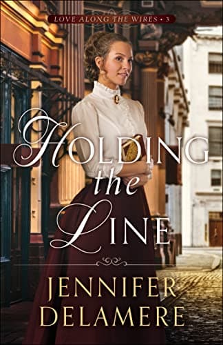 Cover of Holding the Line (Love Along the Wires, Bk. 3)