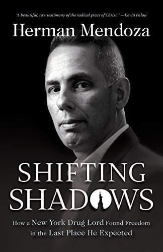 Cover of Shifting Shadows: How a New York Drug Lord Found Freedom in the Last Place He Expected
