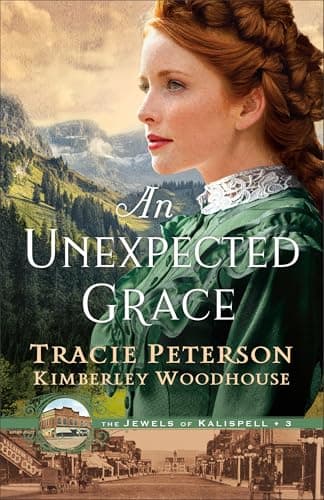 Cover of An Unexpected Grace (The Jewels of Kalispell, Bk. 3)