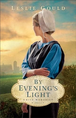 Cover of By Evening's Light (Amish Memories, Bk. 3)