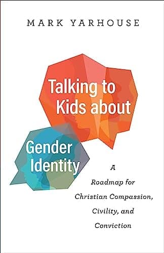 Cover of Talking to Kids about Gender Identity: A Roadmap for Christian Compassion, Civility, and Conviction