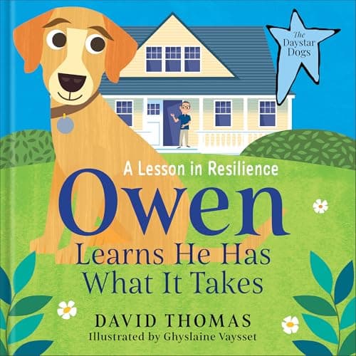 Cover of Owen Learns He Has What It Takes: A Lesson in Resilience (The Daystar Dogs)