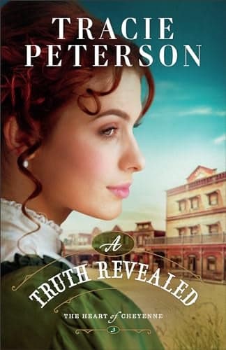 Cover of A Truth Revealed (The Heart of Cheyenne, Bk. 3)