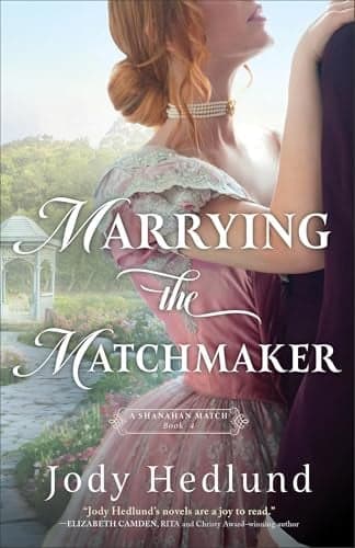 Cover of Marrying the Matchmaker (A Shanahan Match, Bk. 4)