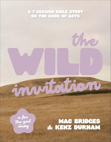 Cover of The Wild Invitation: A 7-Session Bible Study on the Book of Acts