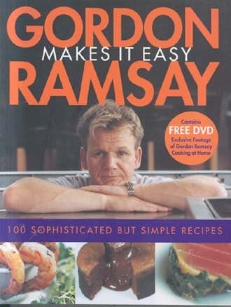 Cover of Gordon Ramsay Makes It Easy: 100 Sophisticated But Simple Recipes