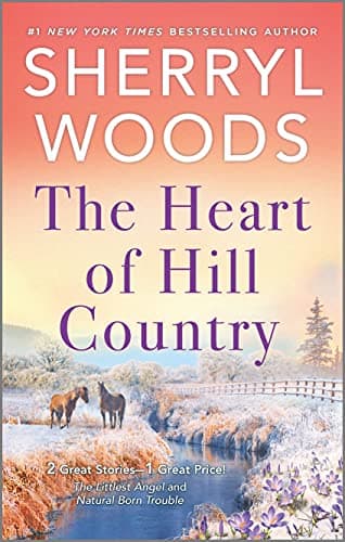 Cover of The Heart of Hill Country (The Littlest Angel/Natural Born Trouble)