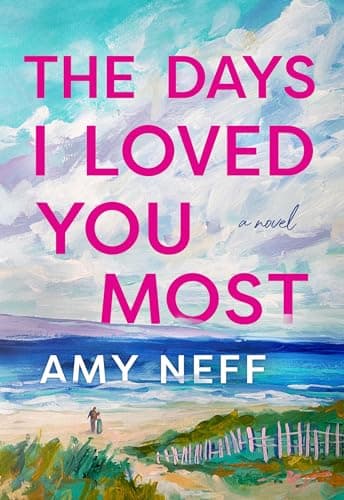 Cover of The Days I Loved You Most