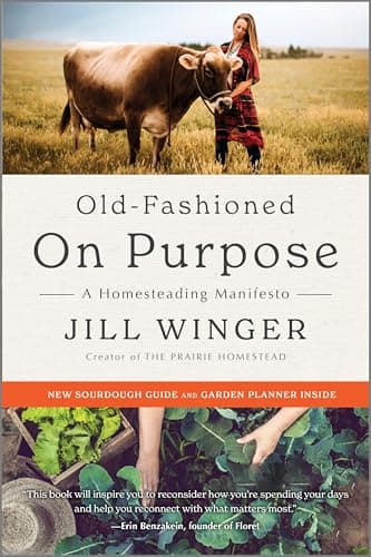 Cover of Old-Fashioned on Purpose: A Homesteading Manifesto