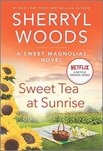 Cover of Sweet Tea at Sunrise (Sweet Magnolias, Bk. 6)