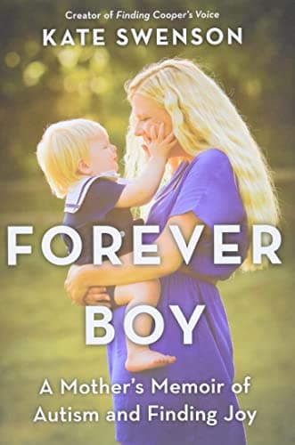 Cover of Forever Boy: A Mother's Memoir of Autism and Finding Joy