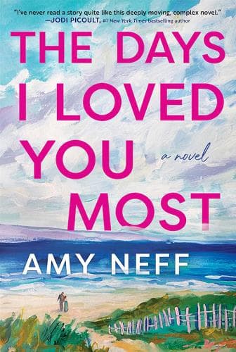 Cover of The Days I Loved You Most