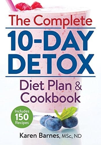 Cover of The Complete 10-Day Detox Diet Plan and Cookbook: Includes 150 Recipes