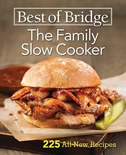 Cover of The Family Slow Cooker: 225 All-New Recipes (Best of Bridge)