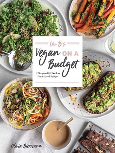 Cover of Liv B's Vegan on a Budget: 112 Inspired and Effortless Plant-Based Recipes