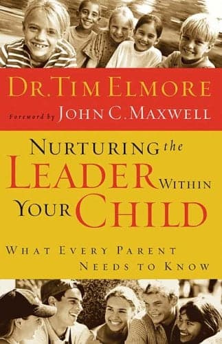 Cover of Nurturing the Leader Within Your Child: What Every Parent Needs to Know