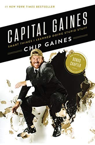 Cover of Capital Gaines: Smart Things I Learned Doing Stupid Stuff