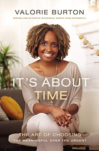Cover of It's About Time: The Art of Choosing the Meaningful Over the Urgent