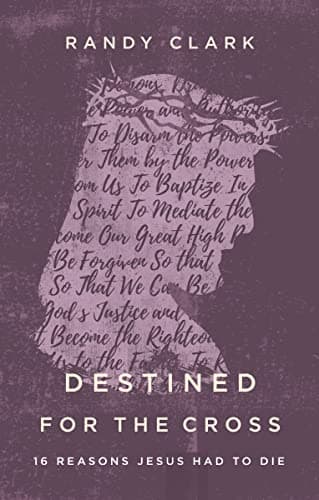 Cover of Destined for the Cross: 6 Reasons Jesus Had to Die