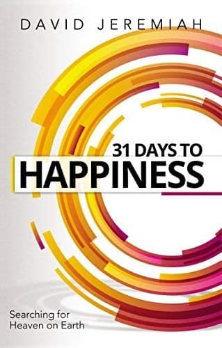 Cover of 31 Days to Happiness: How to Find What Really Matters in Life