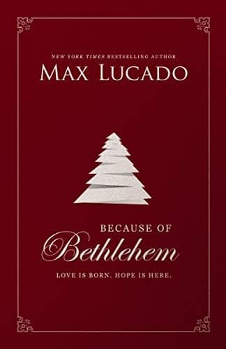 Cover of Because of Bethlehem: Love Is Born. Hope Is Here.