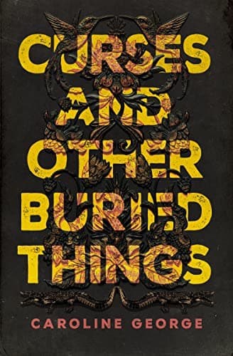 Cover of Curses and Other Buried Things