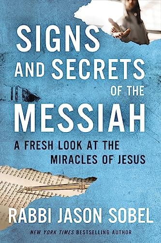 Cover of Signs and Secrets of the Messiah: A Fresh Look at the Miracles of Jesus