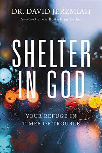 Cover of Shelter in God: Your Refuge in Times of Trouble