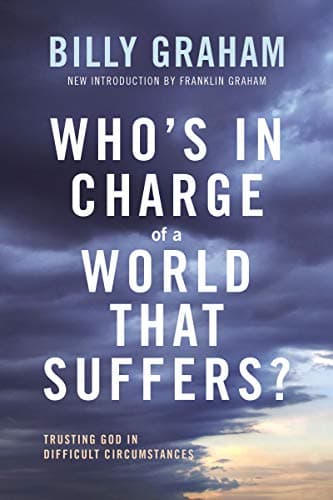Cover of Who's In Charge of a World That Suffers?: Trusting God in Difficult Circumstances