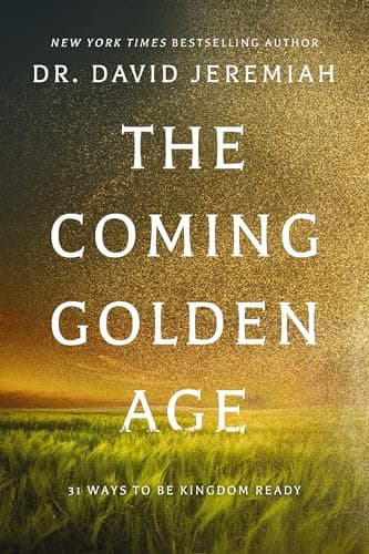 Cover of The Coming Golden Age: 31 Ways to be Kingdom Ready