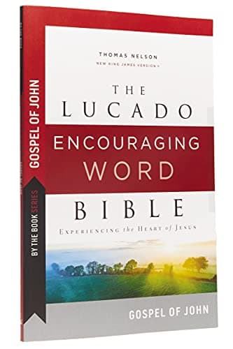 Cover of NKJV The Lucado Encouraging Word Bible, Experiencing the Heart of Jesus, Gospel of John (By the Book Series)
