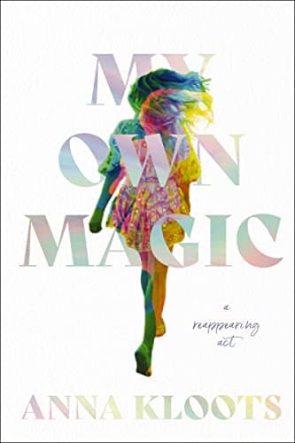 Cover of My Own Magic: A Reappearing Act