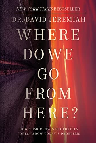 Cover of Where Do We Go from Here: How Tomorrow's Prophecies Foreshadow Today's Problems