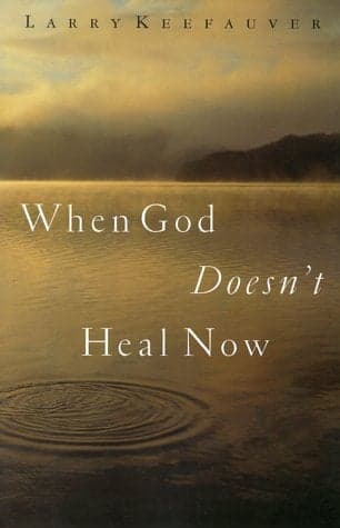 Cover of When God Doesn't Heal Now