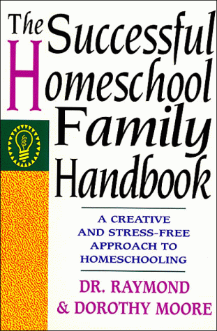 Cover of The Successful Homeschool Family Handbook: A Creative and Stress-Free Approach to Homeschooling