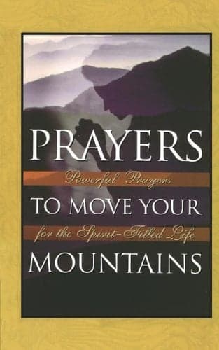 Cover of Prayers to Move Your Mountains