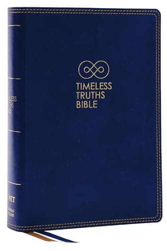 Cover of Timeless Truths Bible: One faith. Handed Down. For all the Saints. (8993BL, NET, Blue Leathersoft, Comfort Print)