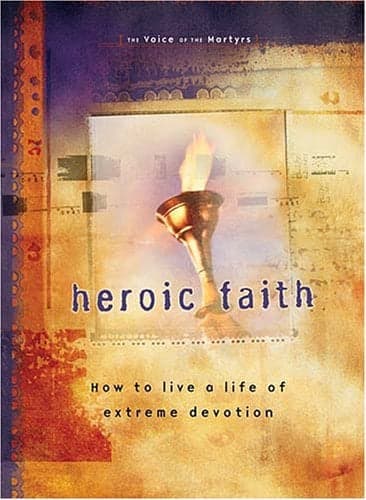 Cover of Heroic Faith: How to Live a Life of Extreme Devotion