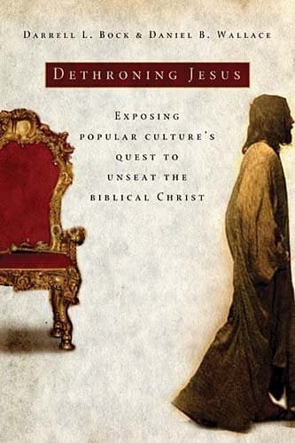 Cover of Dethroning Jesus: Exposing Popular Culture's Quest to Unseat the Biblical Christ