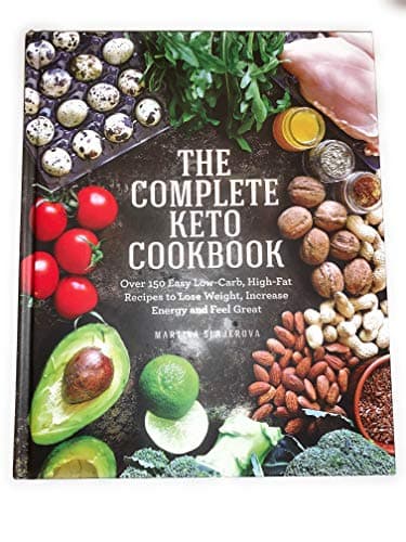 Cover of The Complete Keto Cookbook: Over 150 Easy Low-Carb, High-Fat Recipes to Lose Weight, Increase Energy and Feel Great